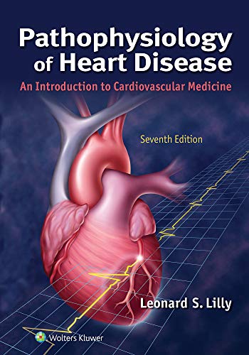 Pathophysiology of Heart Disease: An Introduction to Cardiovascular Medicine (7th Edition) - Epub + Converterted Pdf